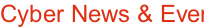 Cyber News & Events
