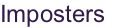 Imposters
